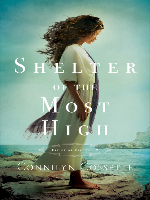 Title details for Shelter of the Most High by Connilyn Cossette - Available